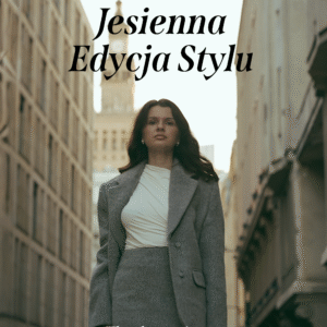 JESIENNA EDYCJA STYLU 2025